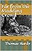 Far from the Madding Crowd
