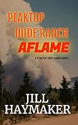 Peaktop Dude Ranch Aflame