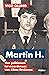 Martin H.: Van politieman tot moordenaar van Klaas Bruinsma (Dutch Edition)