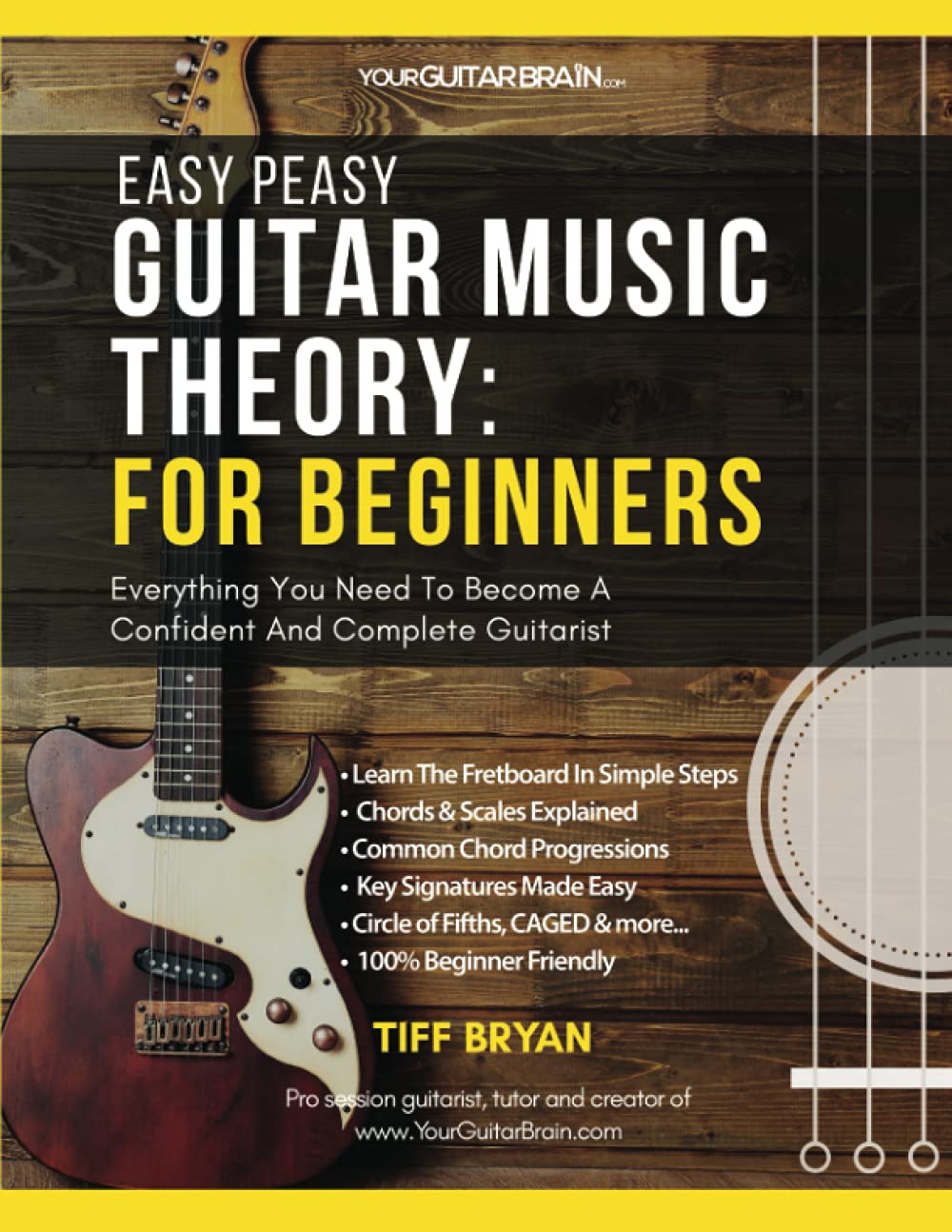 Easy Peasy Guitar Music Theory: For Beginners: Everything You Need To Become A Complete & Confident Guitarist (Learn Guitar Books for Beginners +)