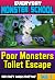 Poor Monsters Toilet Escape...