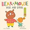 Bear and Mouse: Rise and Shine (Bear & Mouse)