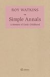 Simple Annals by Roy Watkins