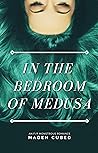 In the Bedroom of Medusa by Magen Cubed