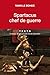SPARTACUS CHEF DE GUERRE