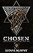 Chosen by Sloane Murphy