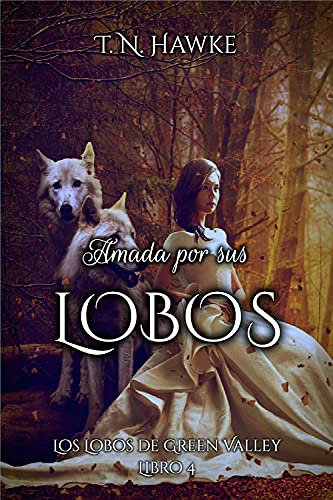 Amada por sus Lobos (Los Lobos de Green Valley, #4)