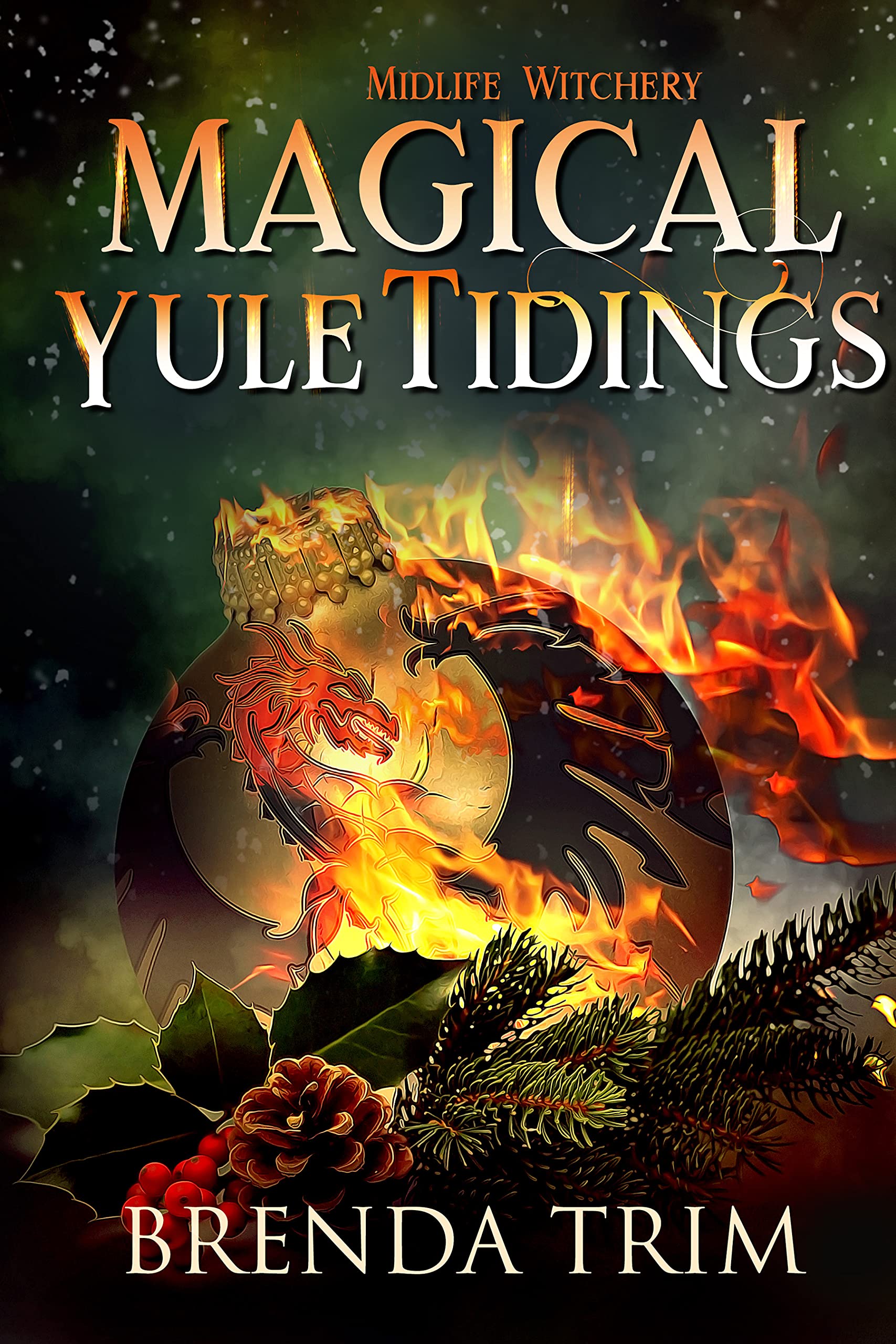 Magical Yule Tidings (Midlife Witchery #7; Midlife Mysteries & Magic, #10)