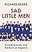 Sad Little Men: Private Schools and the Ruin of England