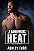 A Dangerous Heat