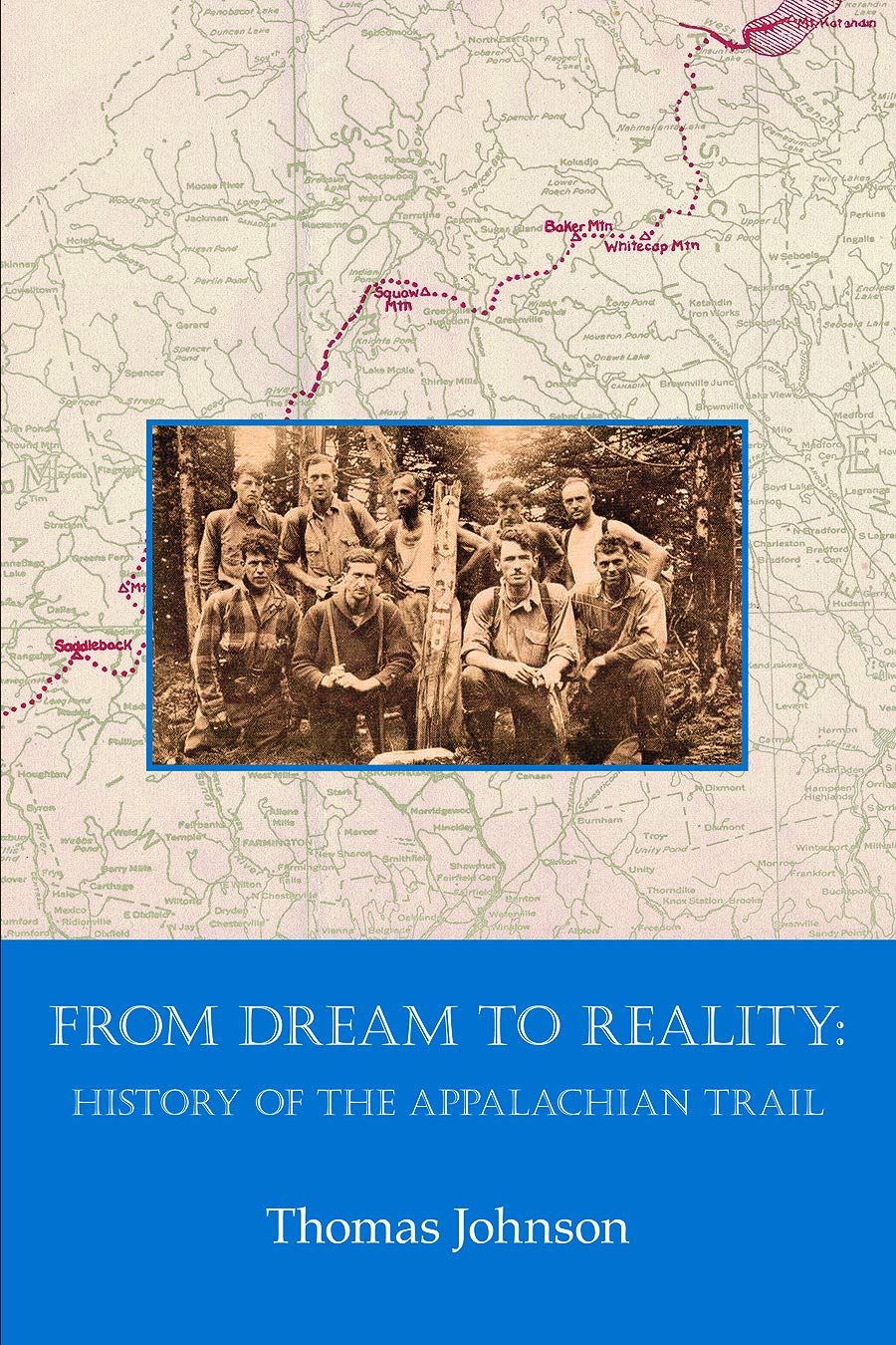 From Dream to Reality: History of the Appalachian Trail (Paperback)