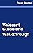 Valorant Guide and Walkthrough