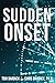 Sudden Onset