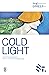Cold Light: Adapted from the novel by Frank Moorehouse