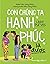 Hoàn hảo cũng được, không hoàn hảo cũng được - Con chúng ta hạnh phúc là được