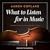 What to Listen for in Music