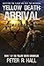 Yellow Death: Arrival: Surviving the plague was only the beginning. Autism meets the apocalypse (The Yellow Death Chronicles Book 1)