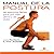 Manual de la postura. 40 ejercicios fáciles para una vida ple... by Lora Pavilack