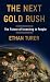 The Next Gold Rush by Ethan Turer
