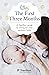 The First Three Months: the Tresillian guide to caring for your newborn baby from Australia's most trusted support network