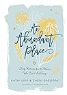An Abundant Place...