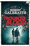 Troubled Blood - Kecamuk Darah by Robert Galbraith