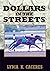 Dollars in the Streets by Lydia K. Caceres