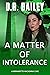 A Matter of Intolerance