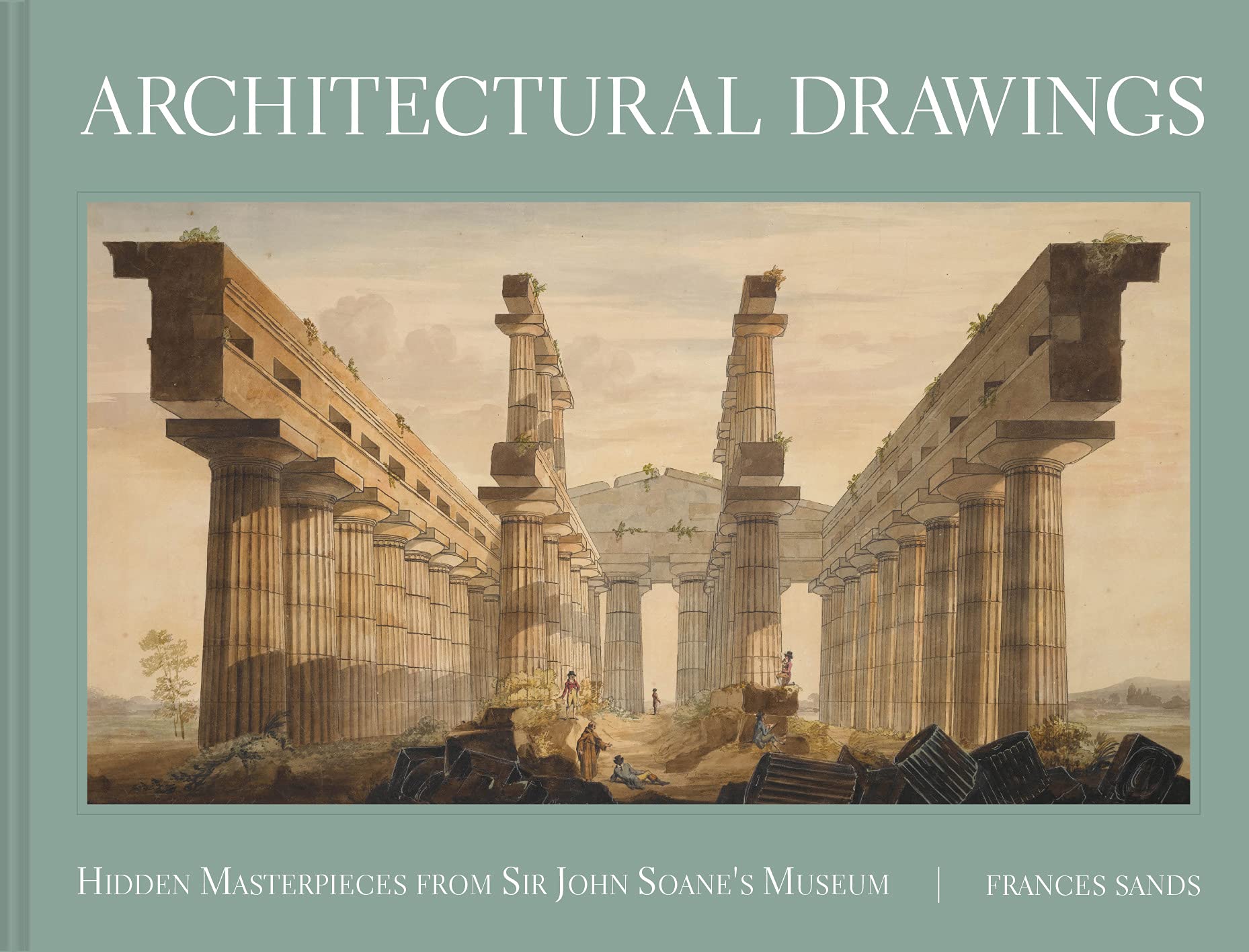 Architectural Drawings: Hidden Masterpieces from Sir John Soane's Museum (Kindle Edition)