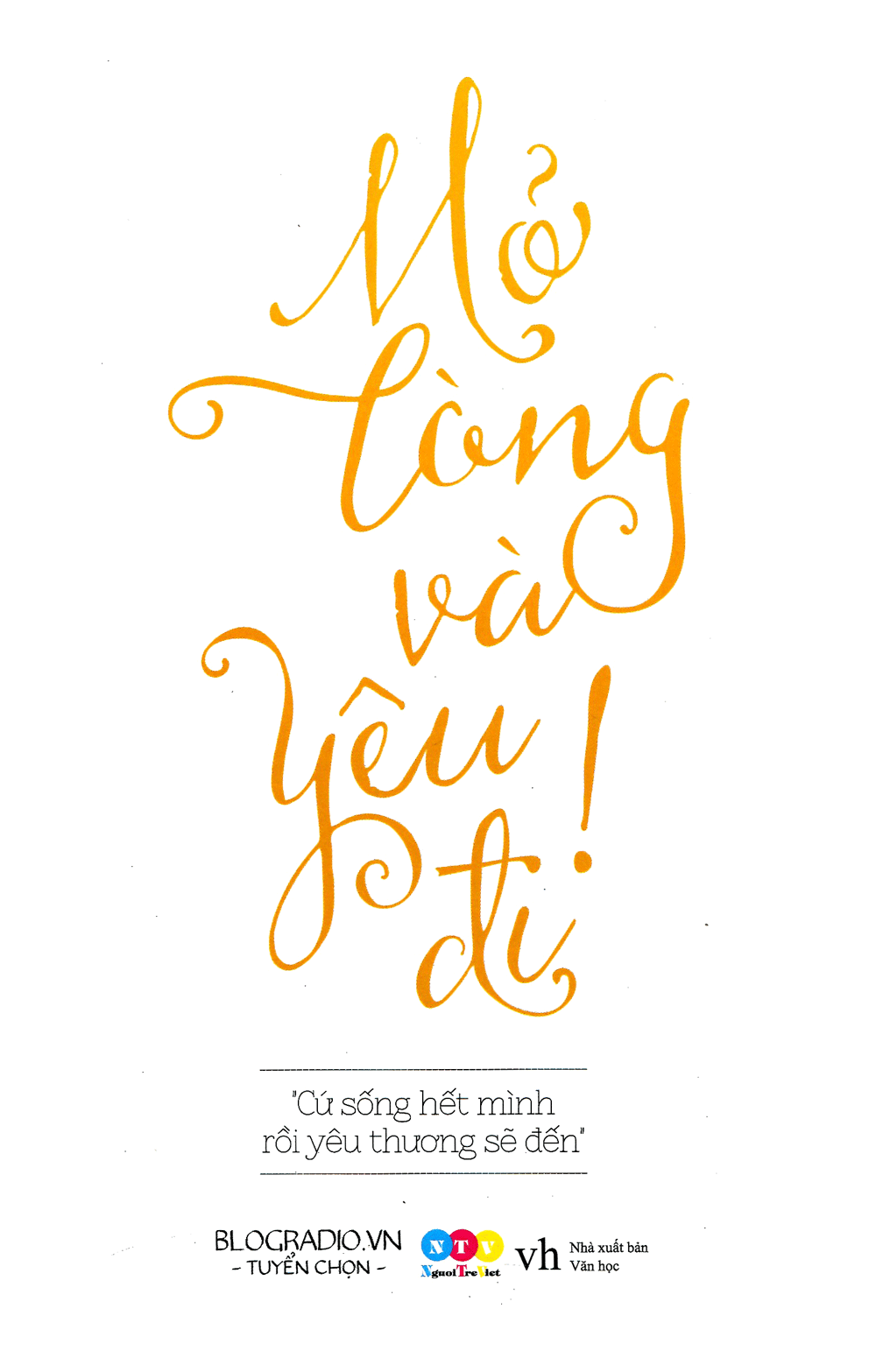 Mở lòng và yêu đi ! (Paperback)