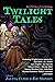 Twilight Tales (LTUE Benefit Anthologies)