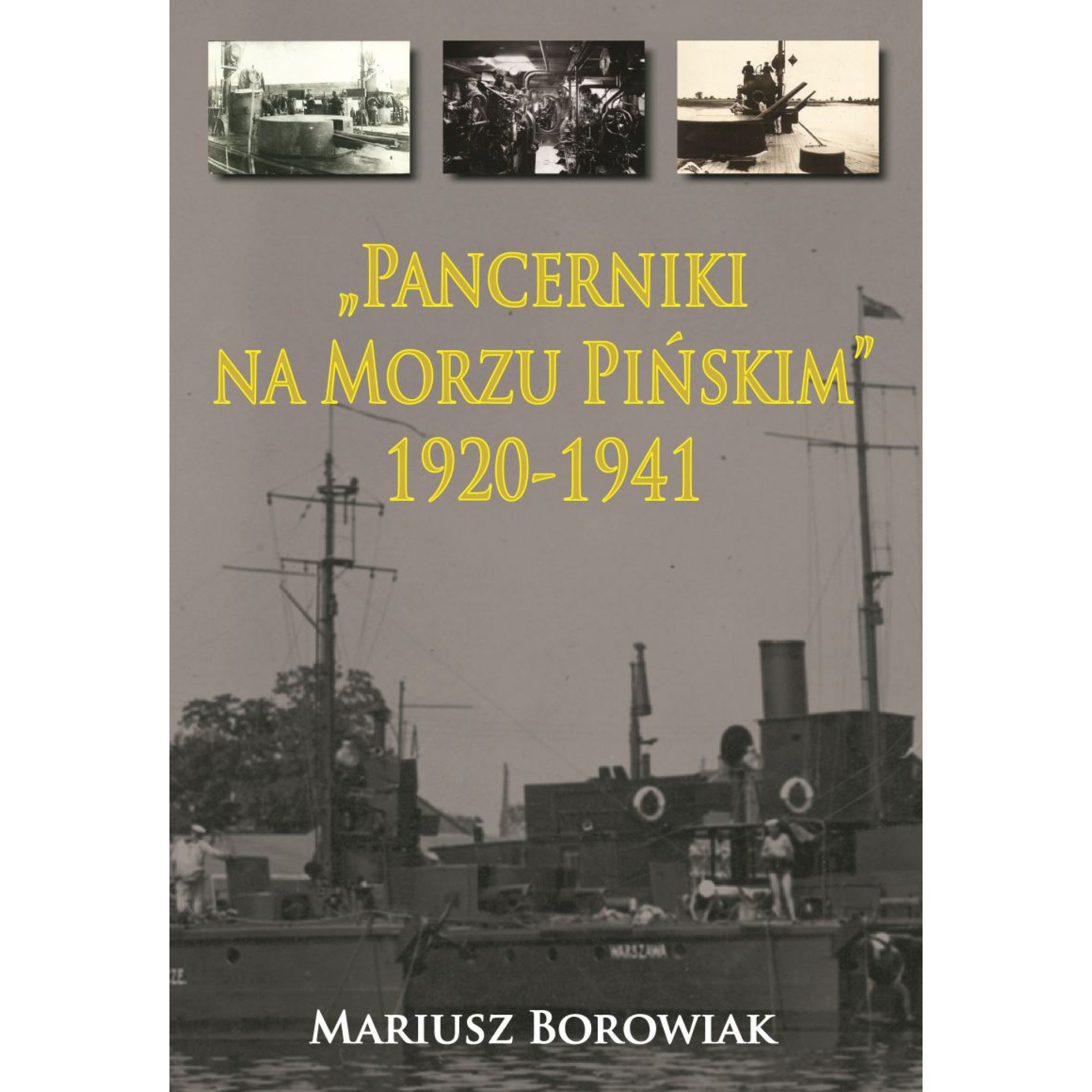 „Pancerniki na Morzu Pińskim” 1920-1941 (Hardcover)