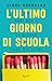 L' ultimo giorno di scuola
