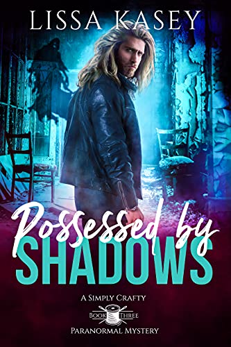 Possessed by Shadows (Simply Crafty, #3)