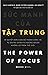 Sức Mạnh Của Tập Trung by Jack Canfield