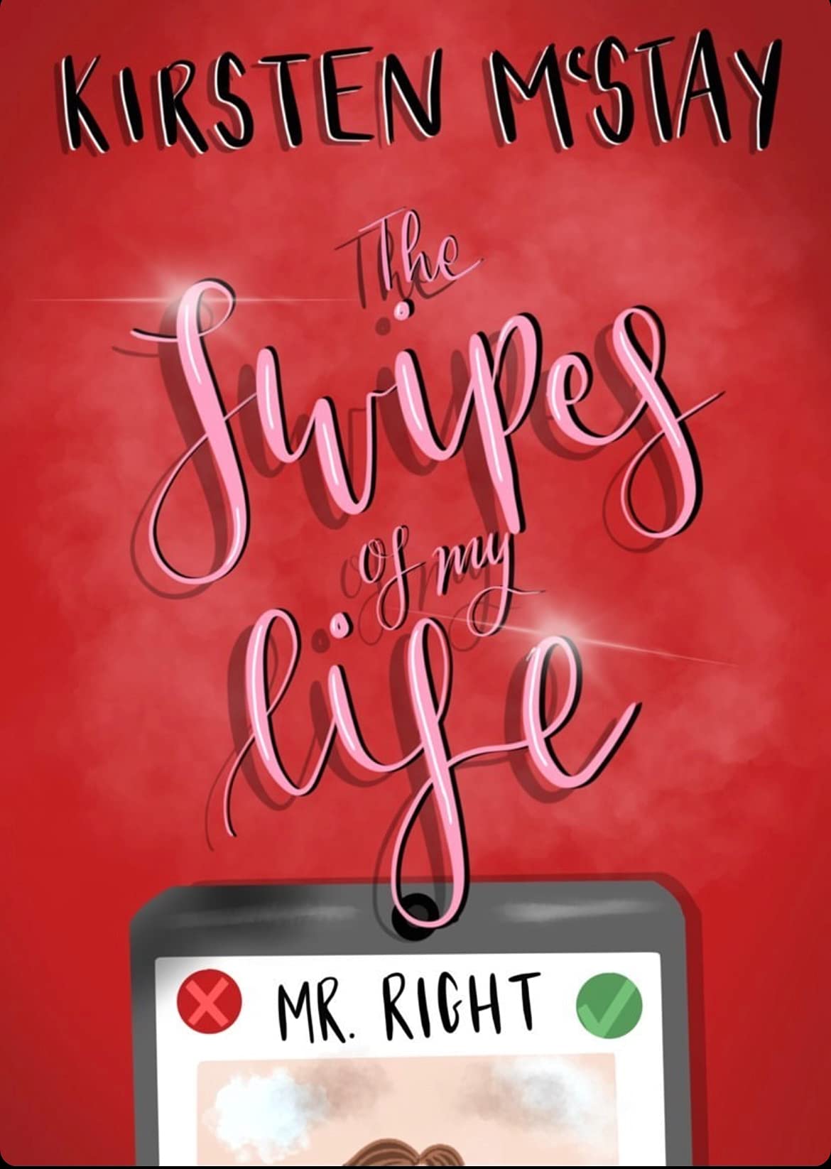 The Swipes of My Life: Glasgow girl's brutally honest account of dating app disasters and other catastrophes! (Kindle Edition)
