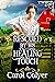 Rescued by his Healing Touch by Carol Colyer