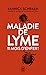Maladie de Lyme: 11 mois d'...