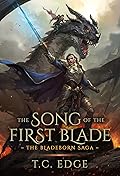 The Song of the First Blade (The Bladeborn Saga, #1) 