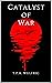 Catalyst of War (War of Sou...