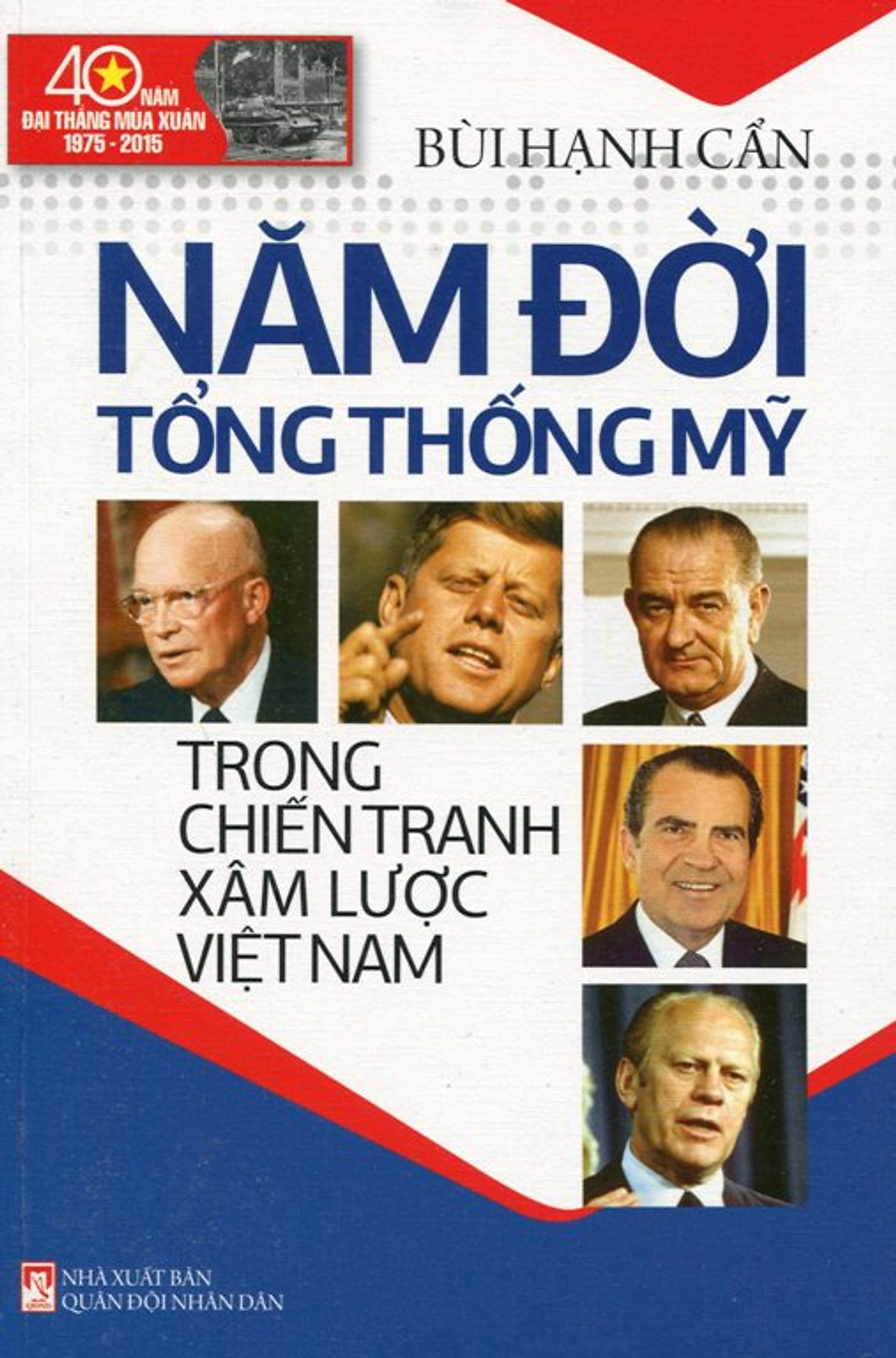Năm đời tổng thống Mỹ trong chiến tranh xâm lược Việt Nam