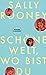 Schöne Welt, wo bist du