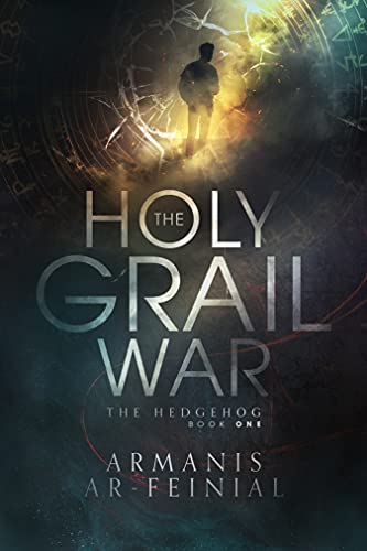 The Holy Grail War(The Hedgehog, #1)