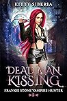 Dead Man Kissing