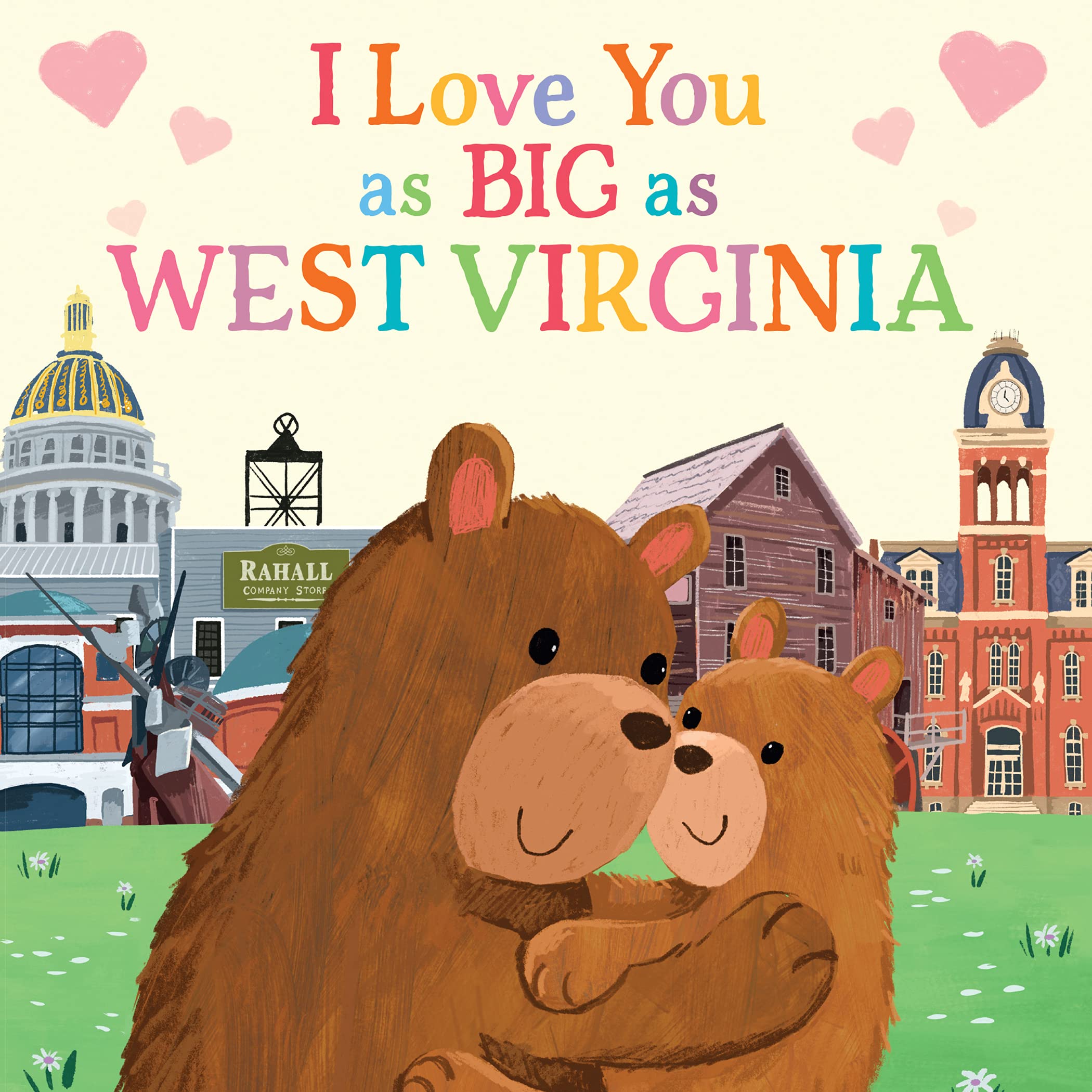 I Love You as Big as West Virginia: A Sweet Valentine's Day Board Book for Toddlers (Board book)