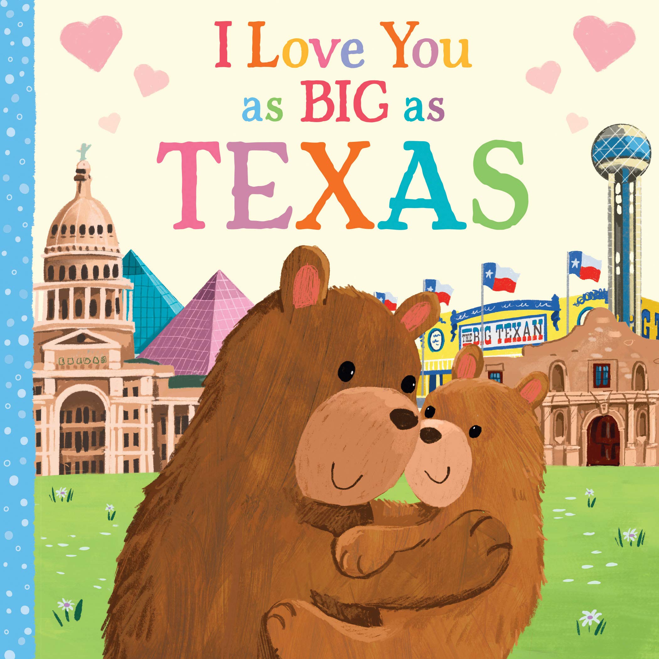 I Love You as Big as Texas: A Sweet Love Board Book for Toddlers, the Perfect Stocking Stuffer! (Board book)