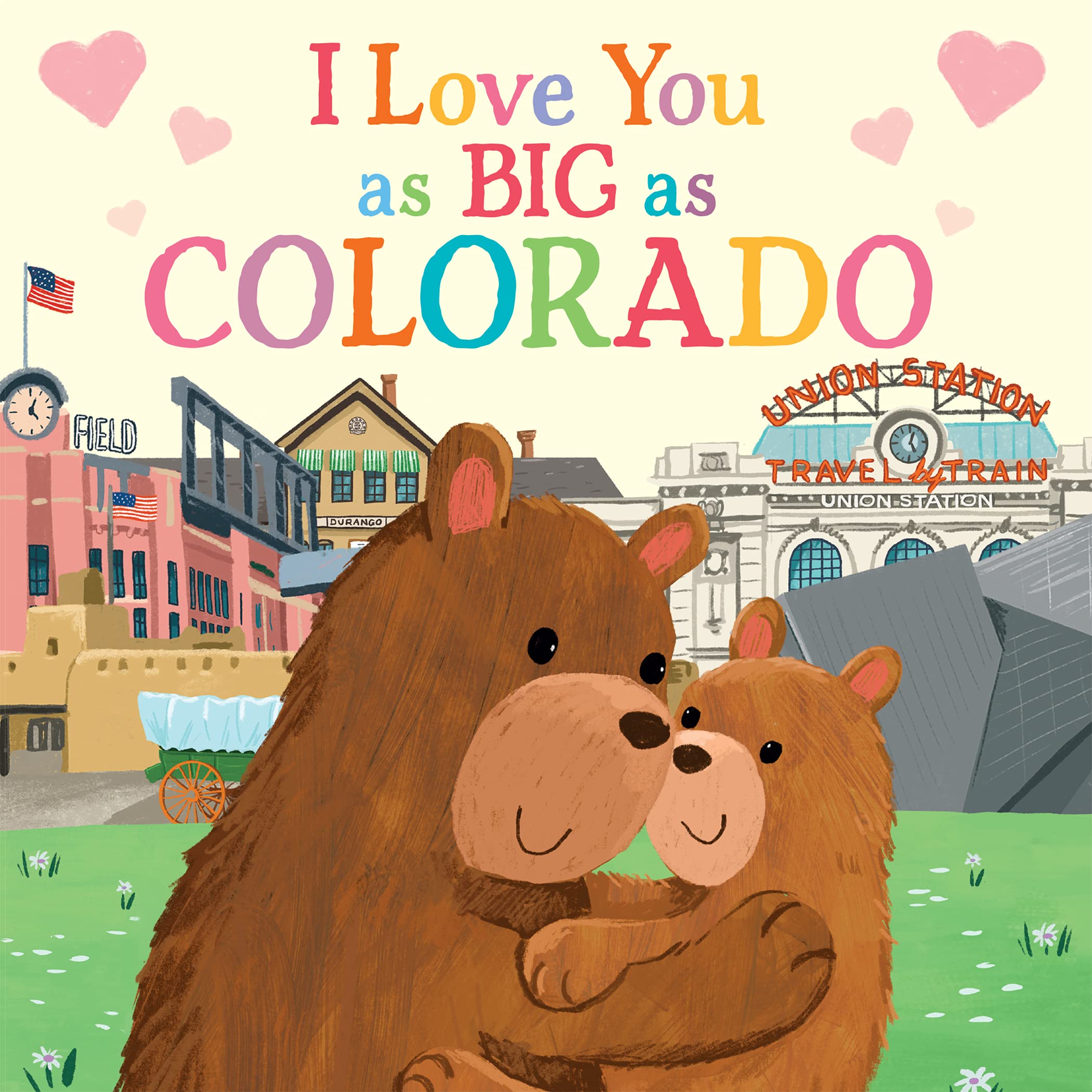 I Love You as Big as Colorado: A Colorado Bedtime Book for Babies and Toddlers (Board book)