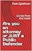 Are you an attorney or JUST a Public Defender by Ram Spielman