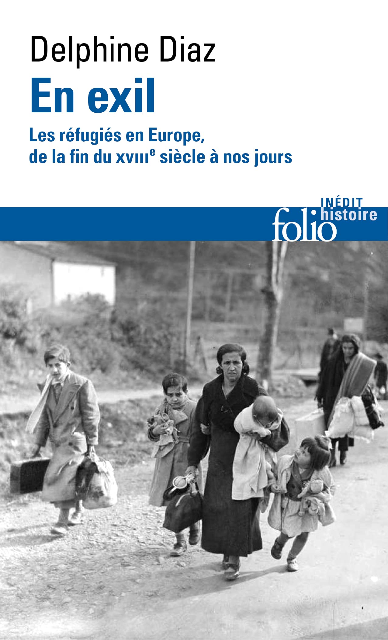 En exil. Les réfugiés en Europe, de la fin du XVIIIᵉ siècle à nos jours (Paperback)