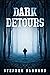 Dark Detours